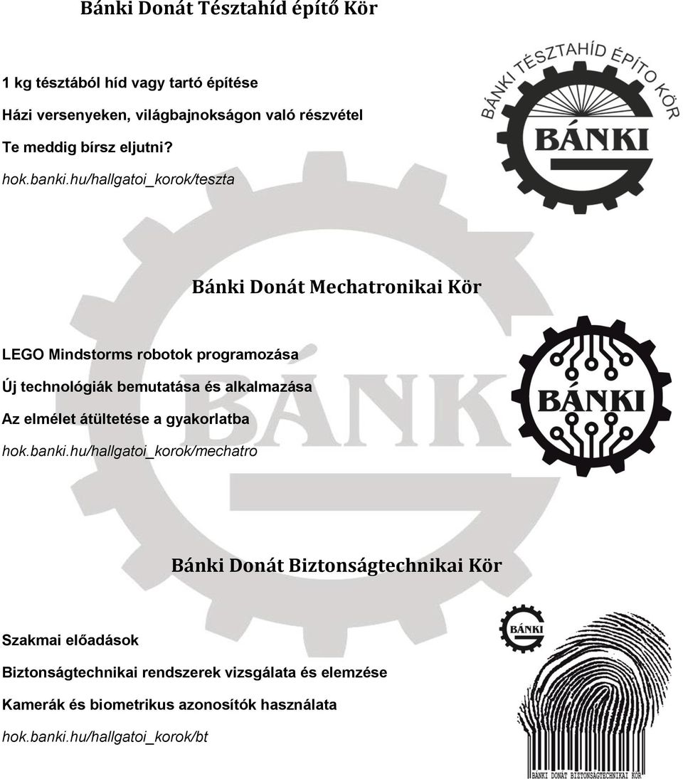 hu/hallgatoi_korok/teszta Bánki Donát Mechatronikai Kör LEGO Mindstorms robotok programozása Új technológiák bemutatása és alkalmazása