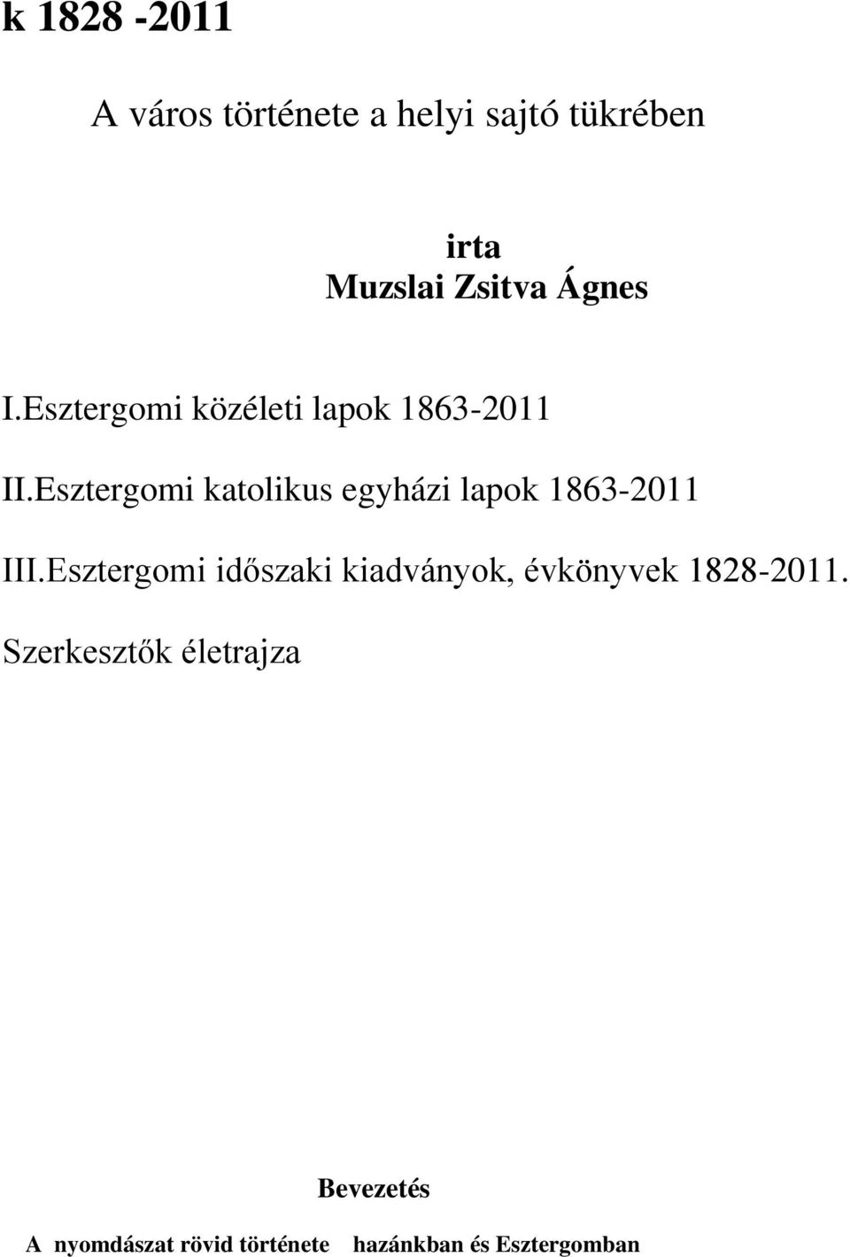 Esztergomi katolikus egyházi lapok 1863-2011 III.