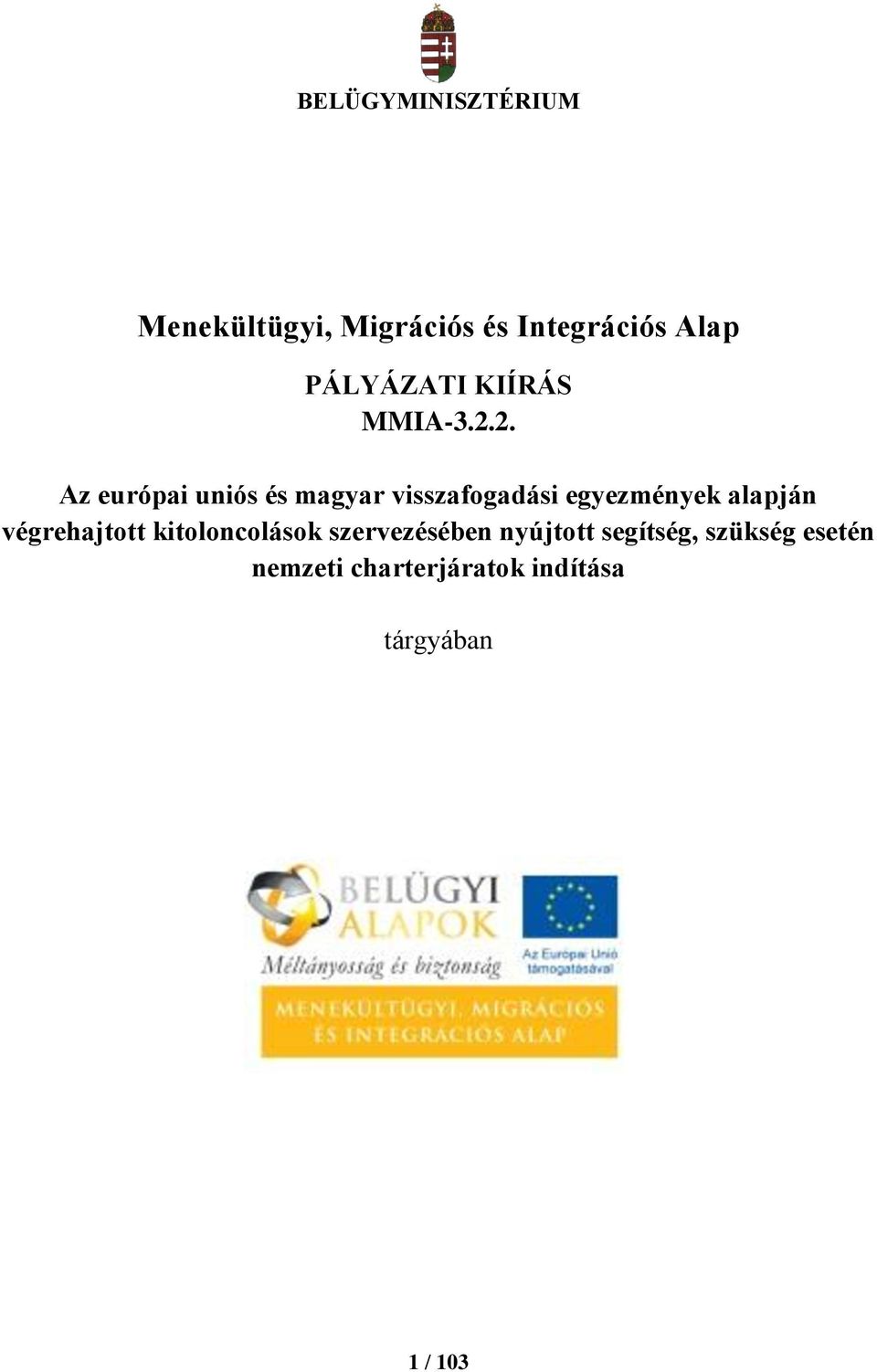 2. Az európai uniós és magyar visszafogadási egyezmények alapján