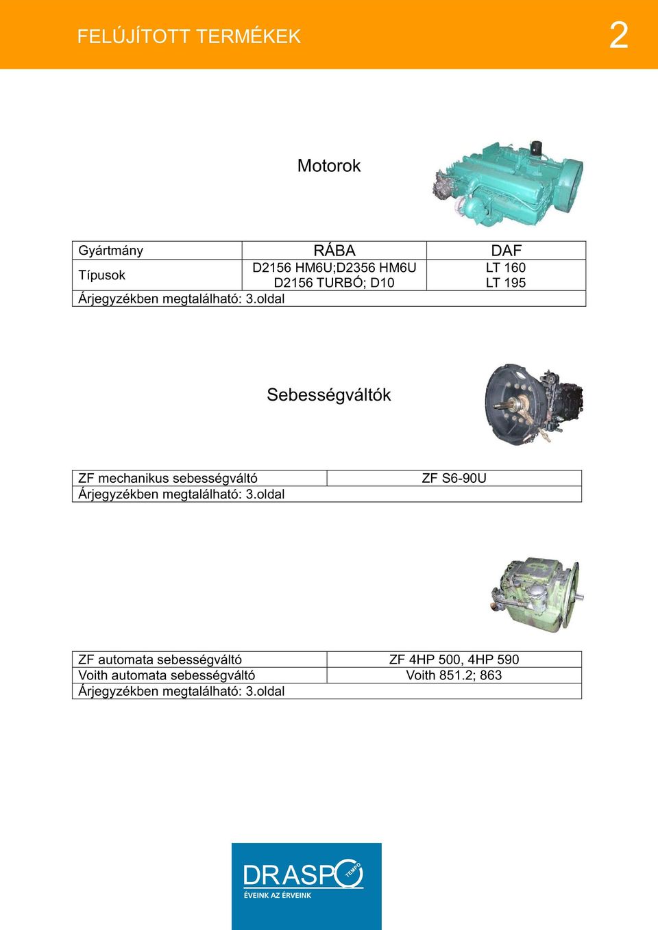 oldal LT 160 LT 195 Sebességváltók ZF mechanikus sebességváltó oldal ZF S6-90U ZF