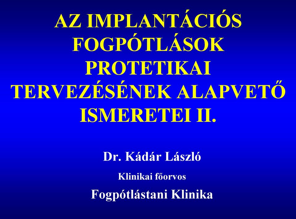 ISMERETEI II. Dr.