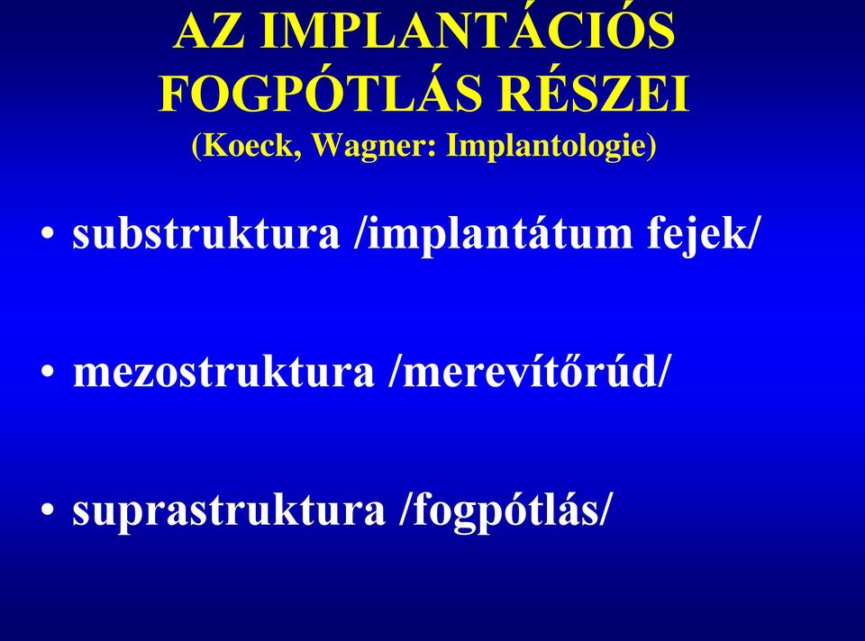 substruktura /implantátum fejek/