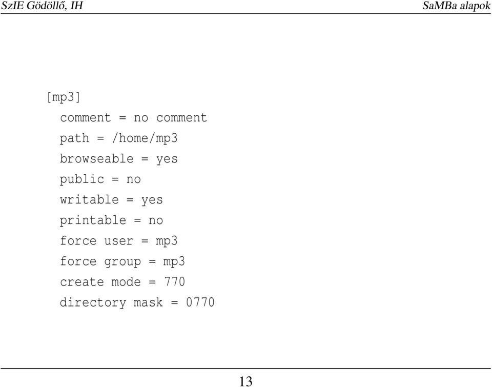 printable = no force user = mp3 force group