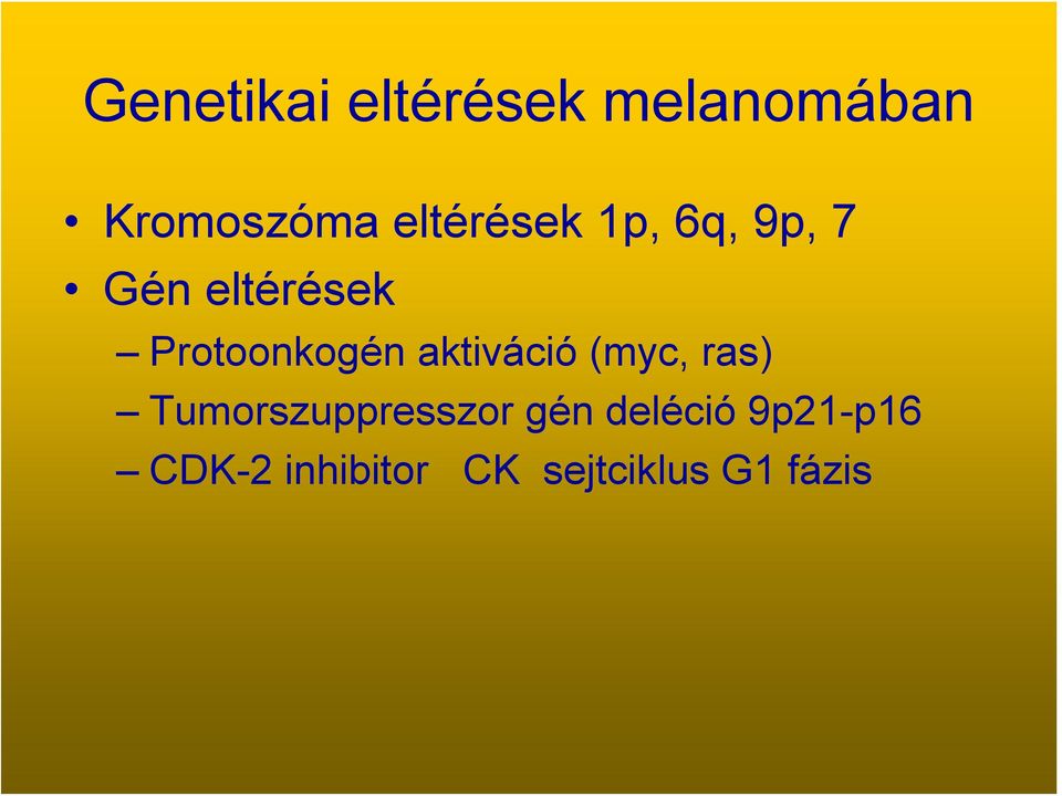 Protoonkogén aktiváció (myc, ras)