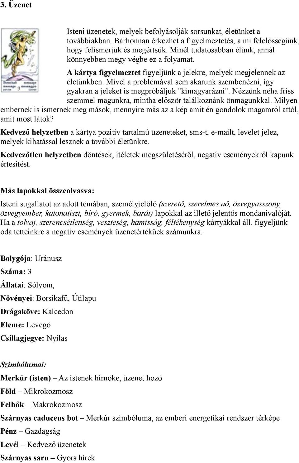 Mivel a problémával sem akarunk szembenézni, így gyakran a jeleket is megpróbáljuk "kimagyarázni". Nézzünk néha friss szemmel magunkra, mintha először találkoznánk önmagunkkal.