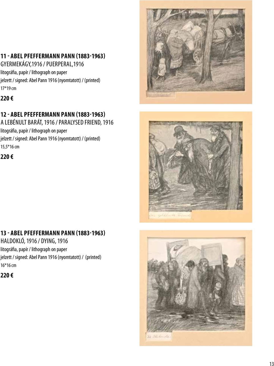 litográfia, papír / lithograph on paper jelzett / signed: Abel Pann 1916 (nyomtatott) / (printed) 15,5*16 cm 220 13 - Abel Pfeffermann Pann