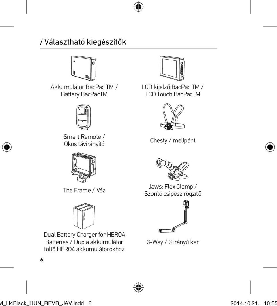 Clamp / Szorító csipesz rögzítő 6 Dual Battery Charger for HERO4 Batteries / Dupla akkumulátor