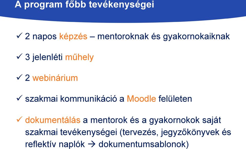 a Moodle felületen dokumentálás a mentorok és a gyakornokok saját