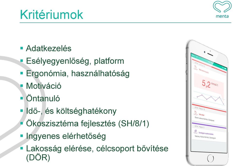 költséghatékony Ökoszisztéma fejlesztés (SH/8/1)