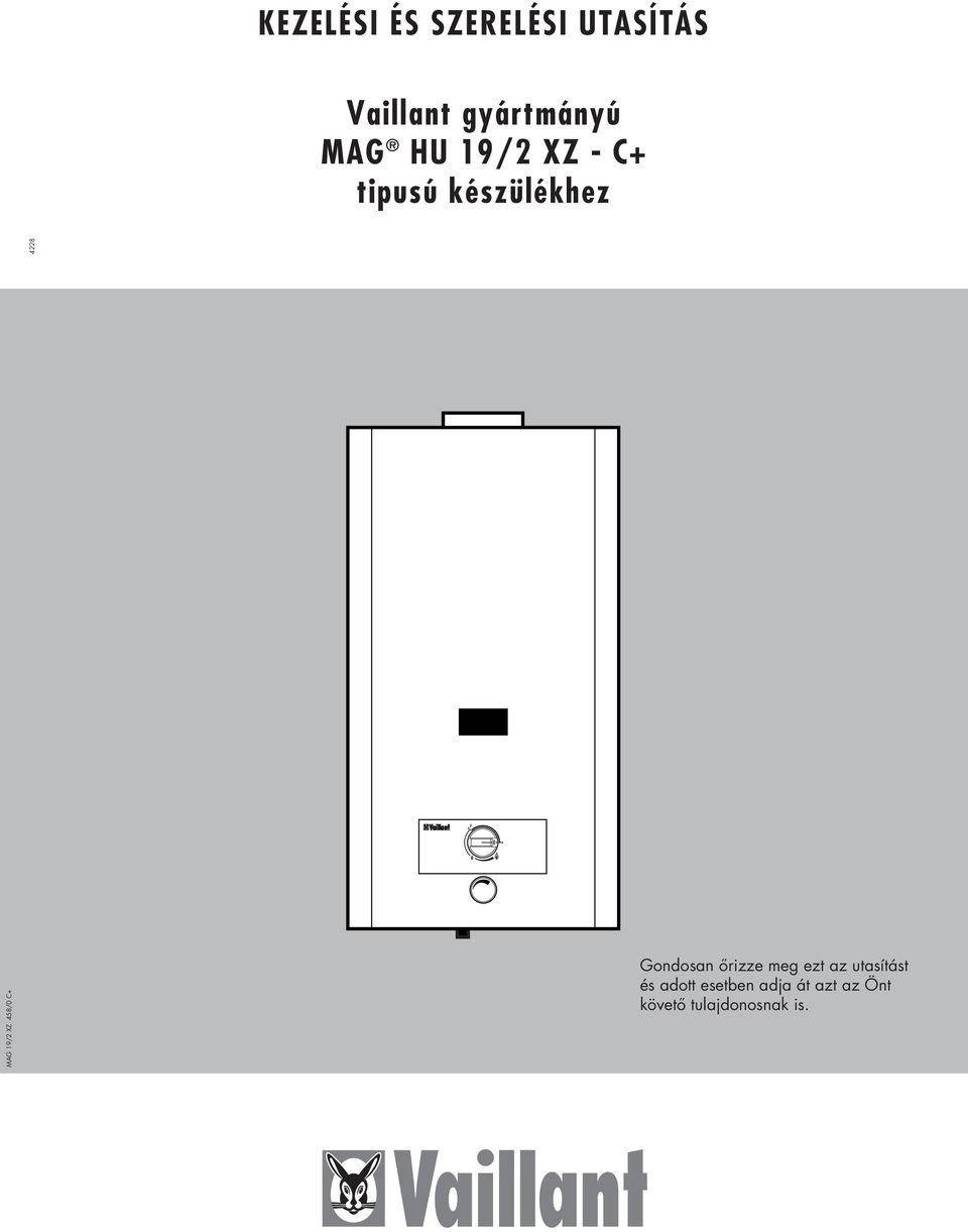 C+ 4228 Gondosan őrizze meg ezt az utasítást és