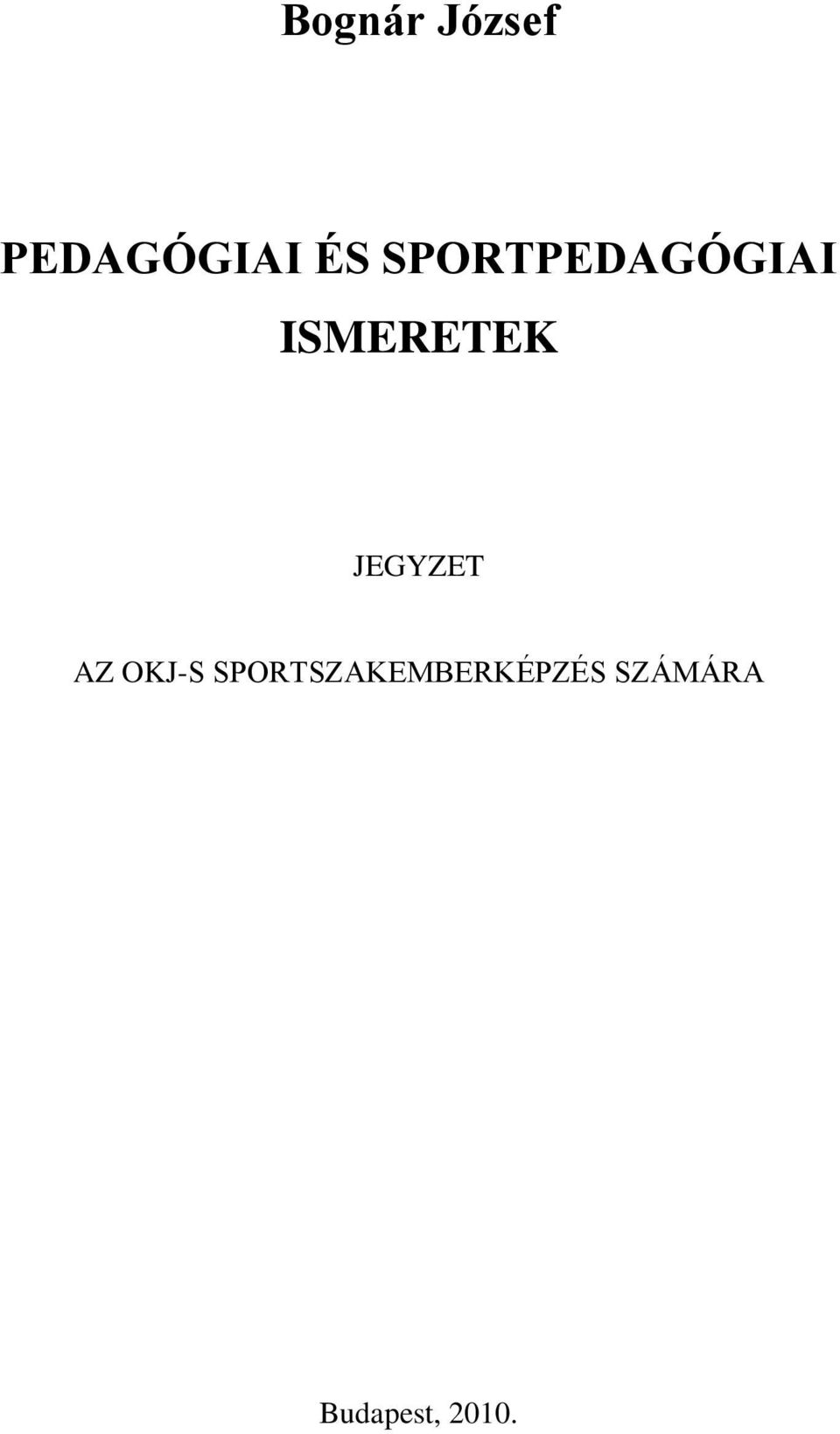 JEGYZET AZ OKJ-S