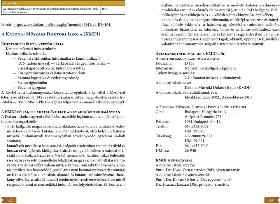 kommunikáció (A 6. tudományszak Térképészeti és geoinformatika visszatagozódott a 3. sz tudományszakba.