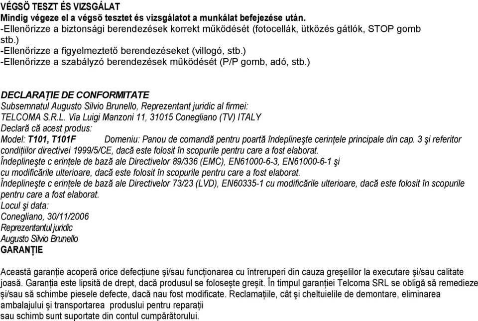 ) -Ellenőrizze a szabályzó berendezések működését (P/P gomb, adó, stb.) DECLA