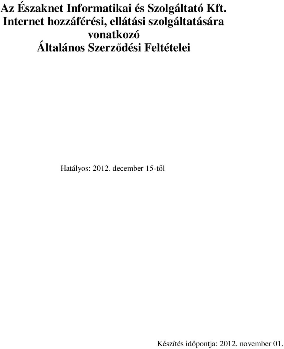 vonatkozó Általános Szerződési Feltételei