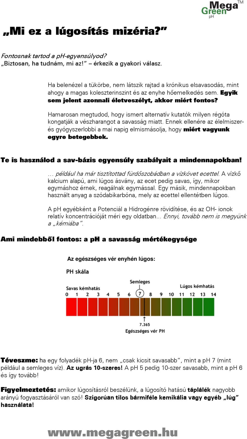 Hamarosan megtudod, hogy ismert alternatív kutatók milyen régóta kongatják a vészharangot a savasság miatt.