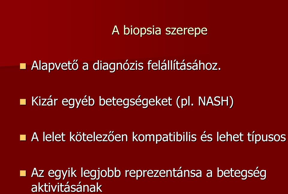 NASH) A lelet kötelezően kompatibilis és lehet