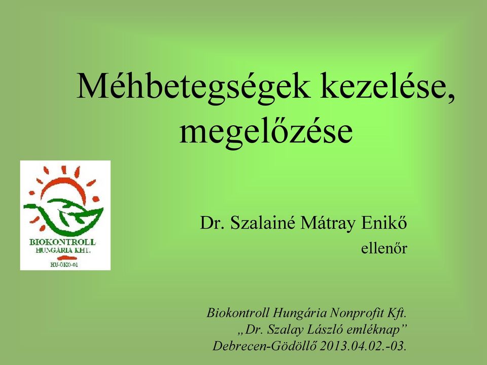 Biokontroll Hungária Nonprofit Kft. Dr.
