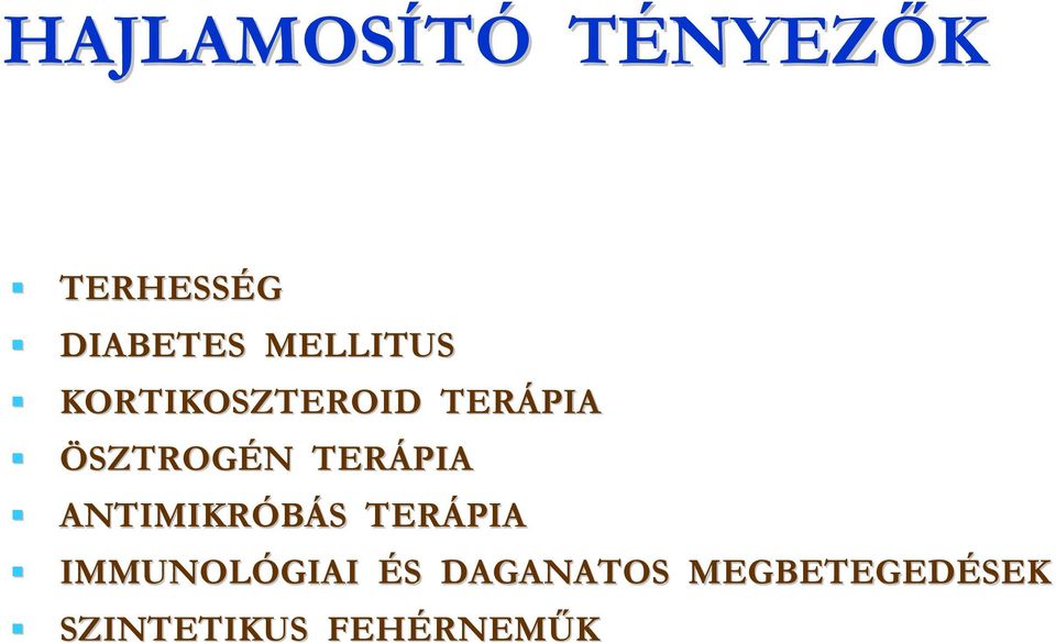 TERÁPIA ANTIMIKRÓBÁS S TERÁPIA IMMUNOLÓGIAI ÉS