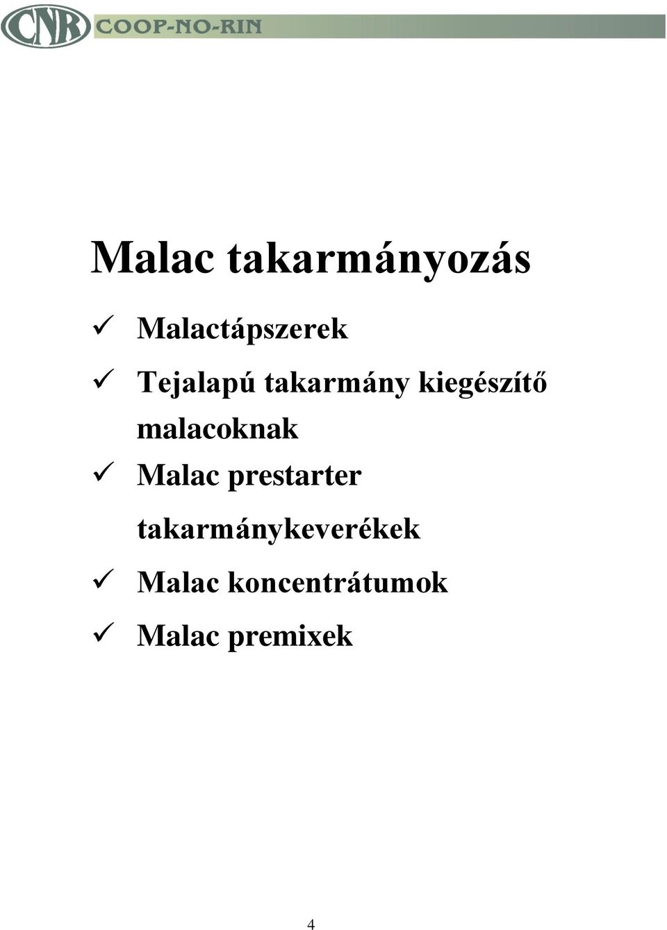 malacoknak Malac prestarter