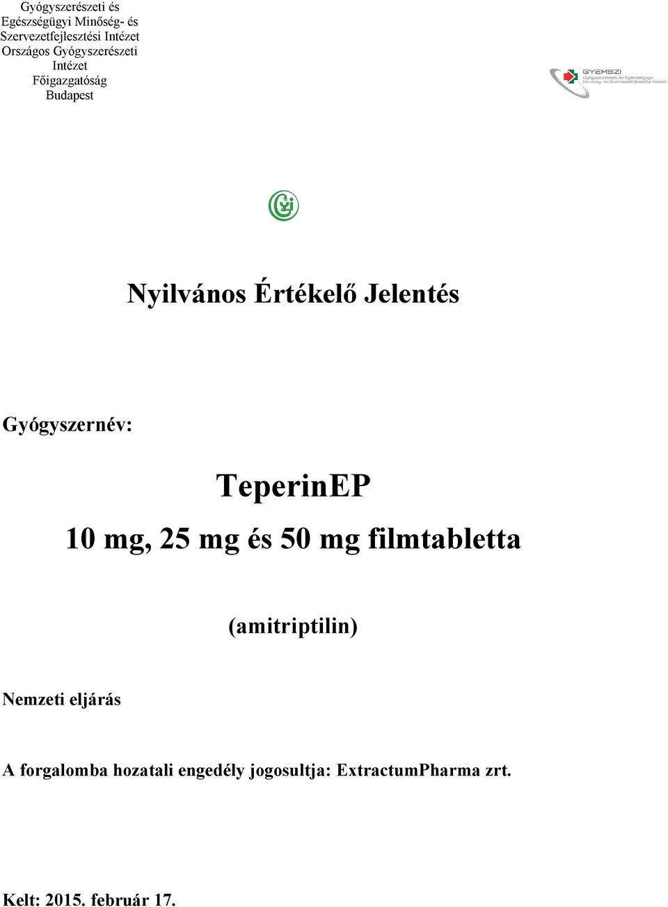 mg és 50 mg filmtabletta (amitriptilin) Nemzeti eljárás A forgalomba