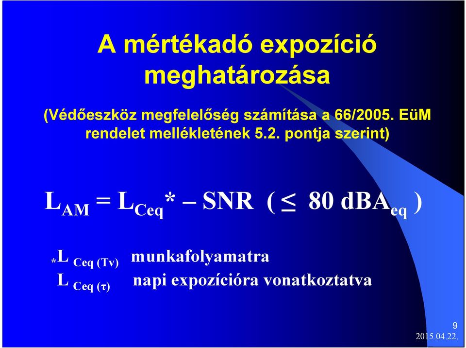 EüM rendelet mellékletének 5.2.