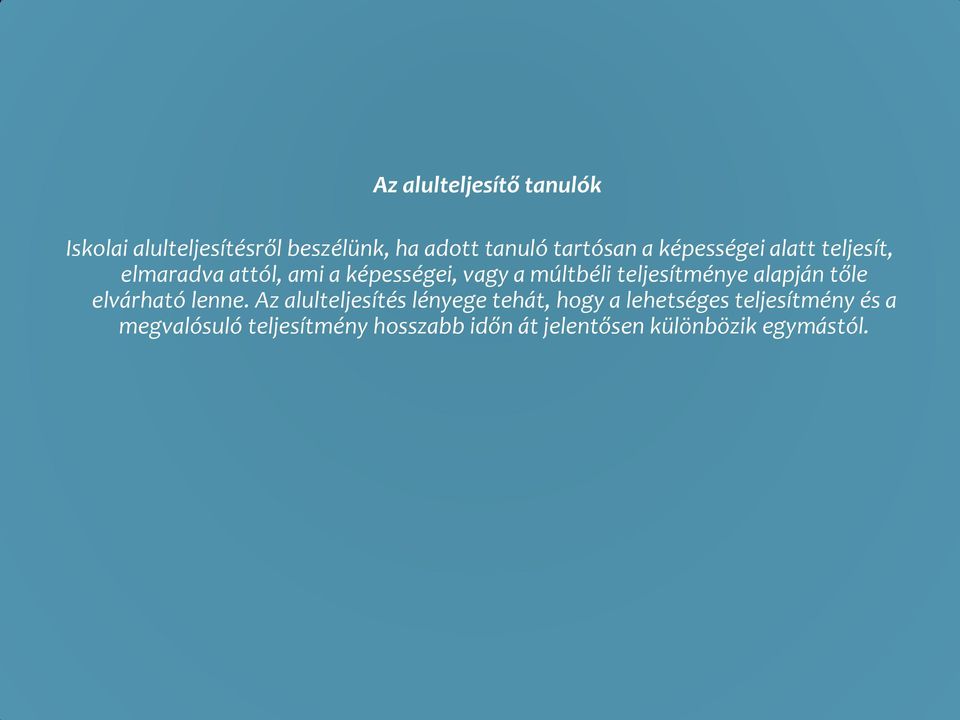 teljesítménye alapján tőle elvárható lenne.