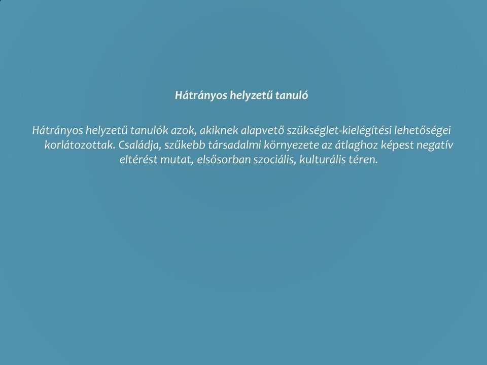 korlátozottak.