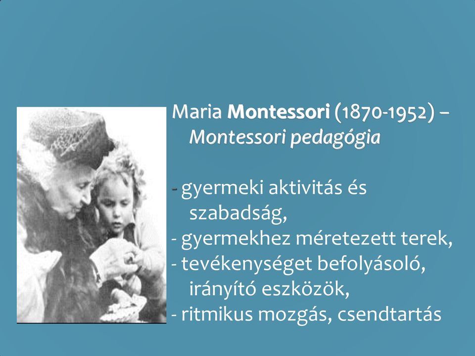 gyermekhez méretezett terek, - tevékenységet