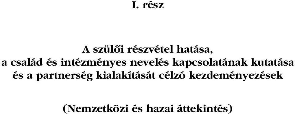 kutatása és a partnerség kialakítását célzó