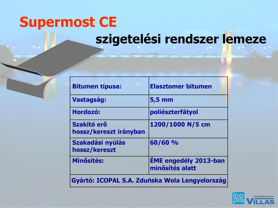 Elasztomer bitumen 5,5 mm poliészterfátyol 1200/1000 N/5 cm 60/60 % ÉME