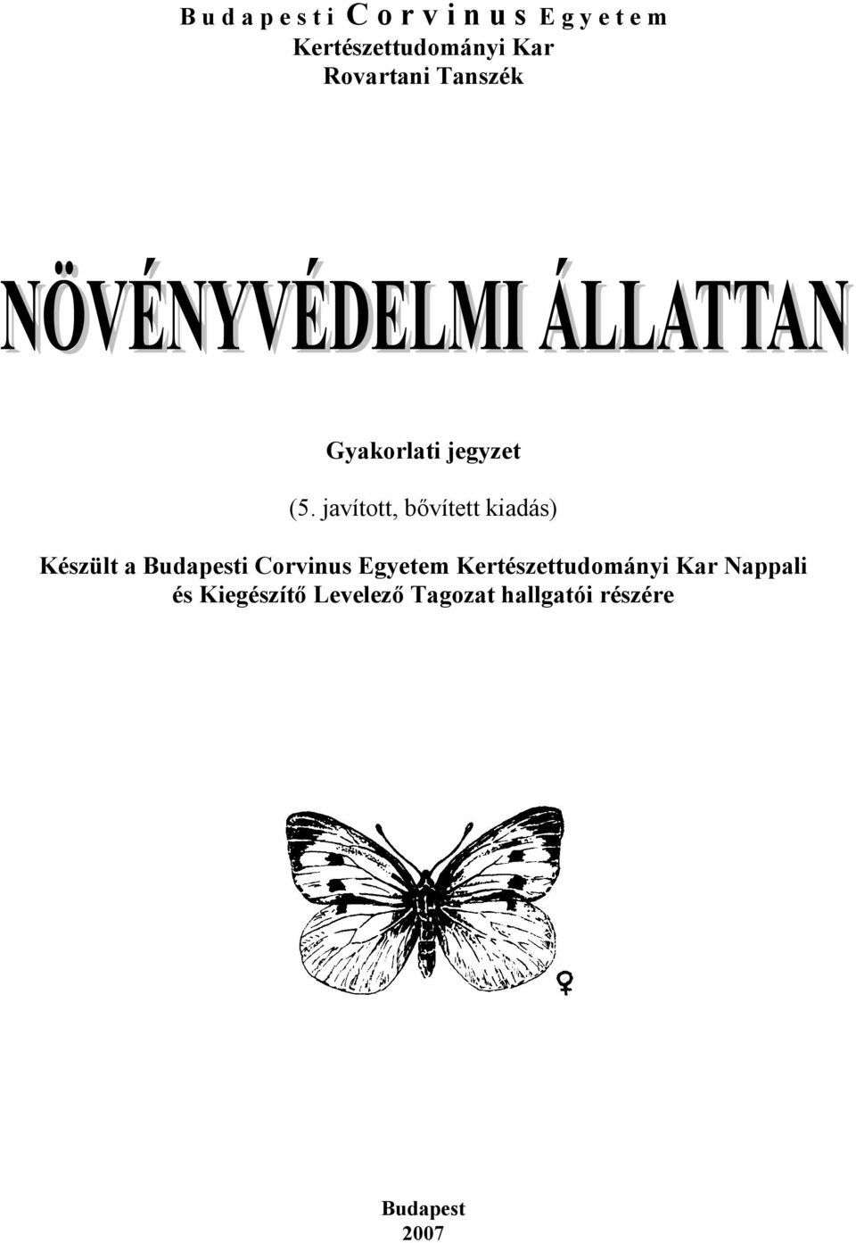 javított, bővített kiadás) észült a Budapesti Corvinus Egyetem