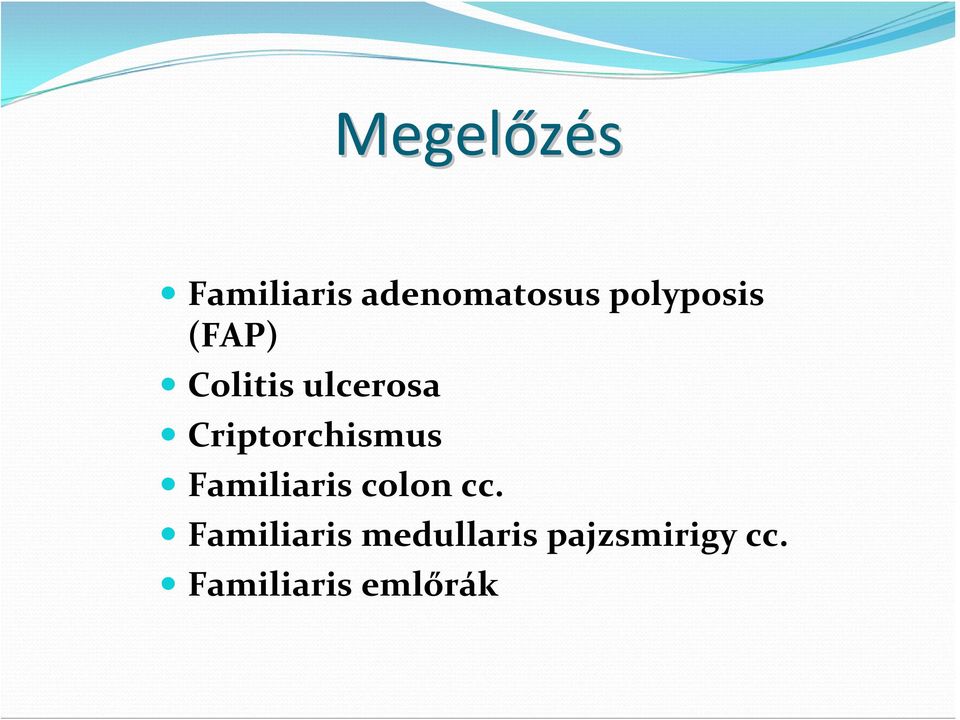 Criptorchismus Familiaris colon cc.