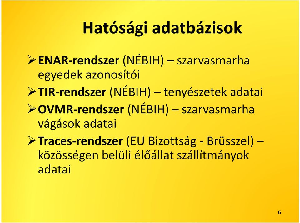 OVMR-rendszer(NÉBIH) szarvasmarha vágások adatai