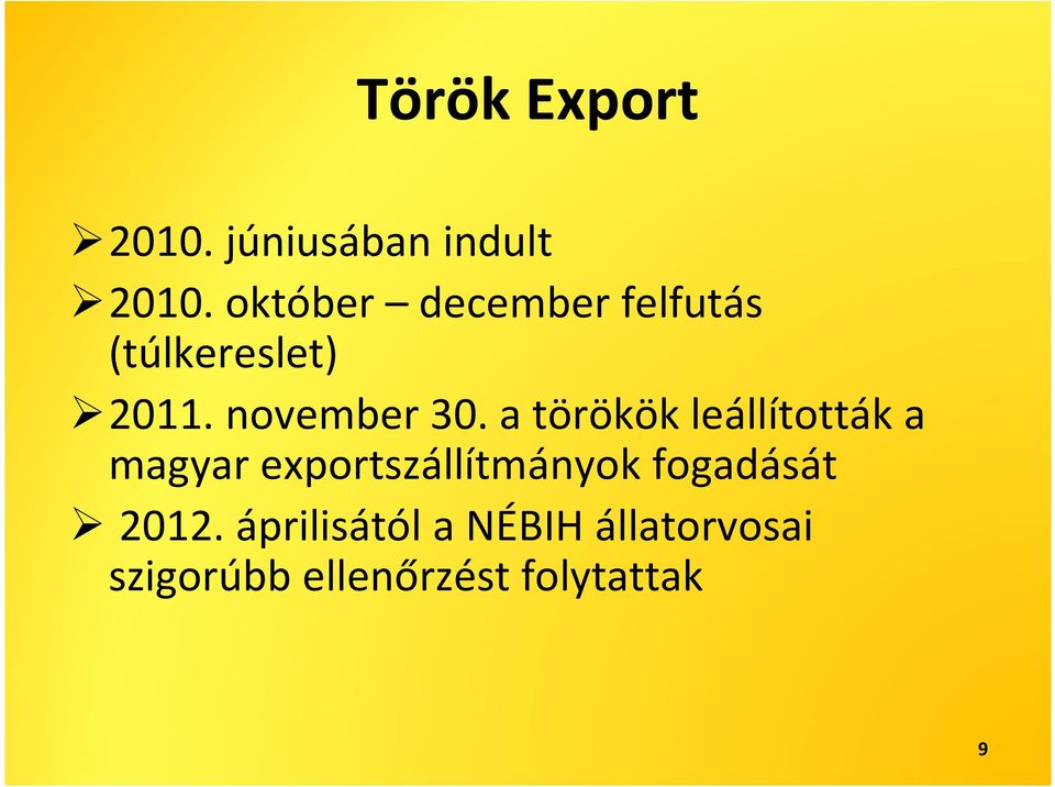 a törökök leállították a magyar exportszállítmányok