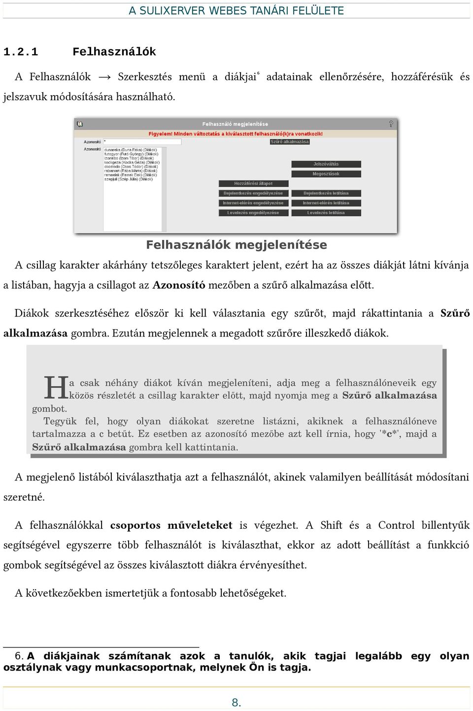 egy szűrőt, majd rákatintania a Szűrő alkalmazása gombra.