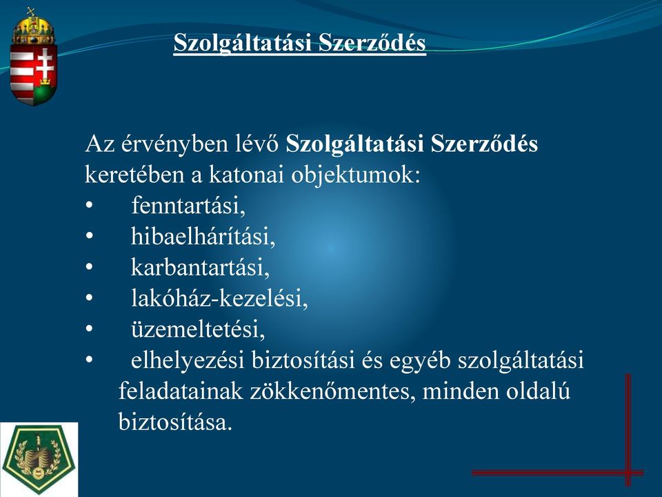 karbantartási, lakóház-kezelési, üzemeltetési, elhelyezési