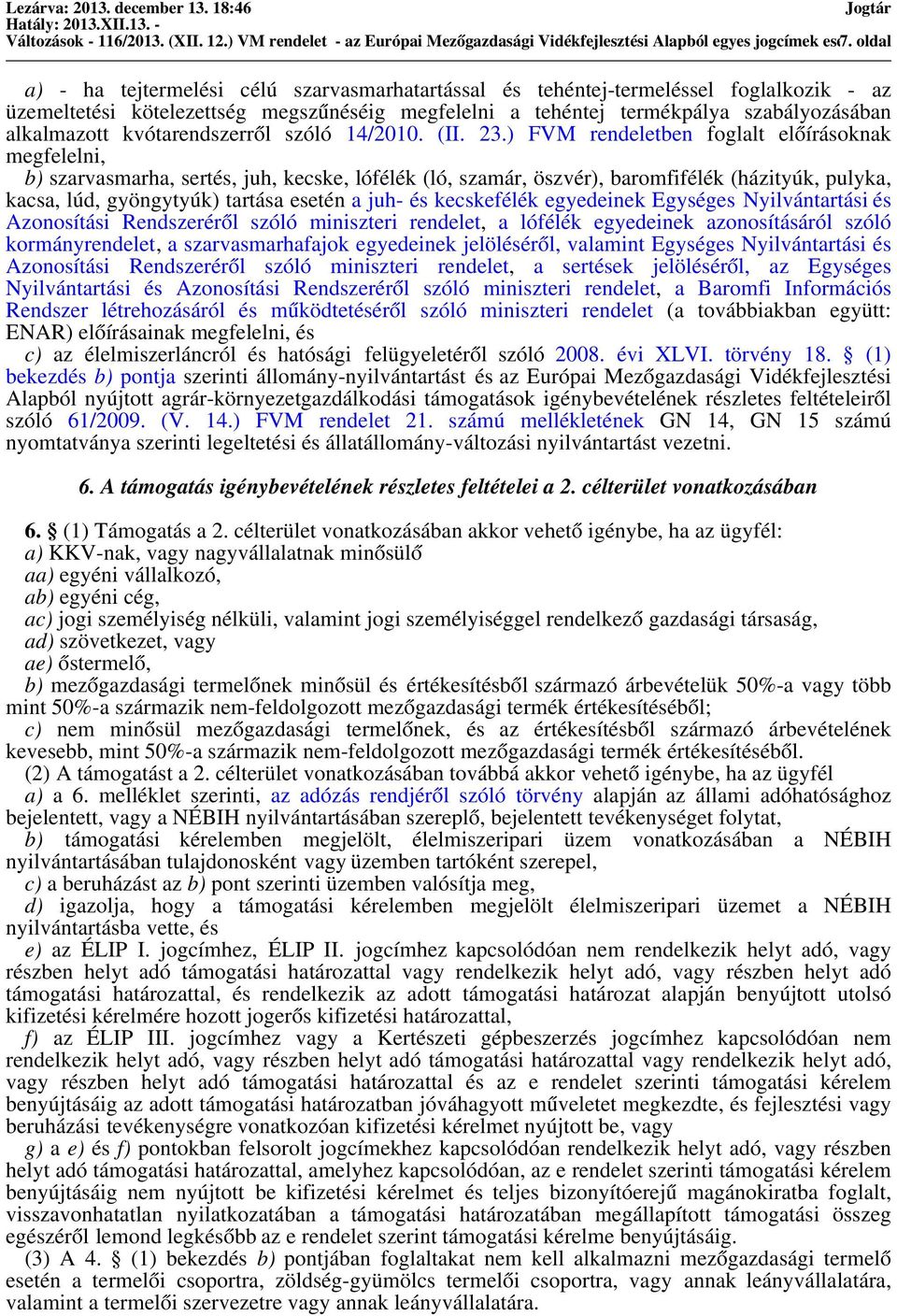 szabályozásában alkalmazott kvótarendszerről szóló 14/2010. (II. 23.