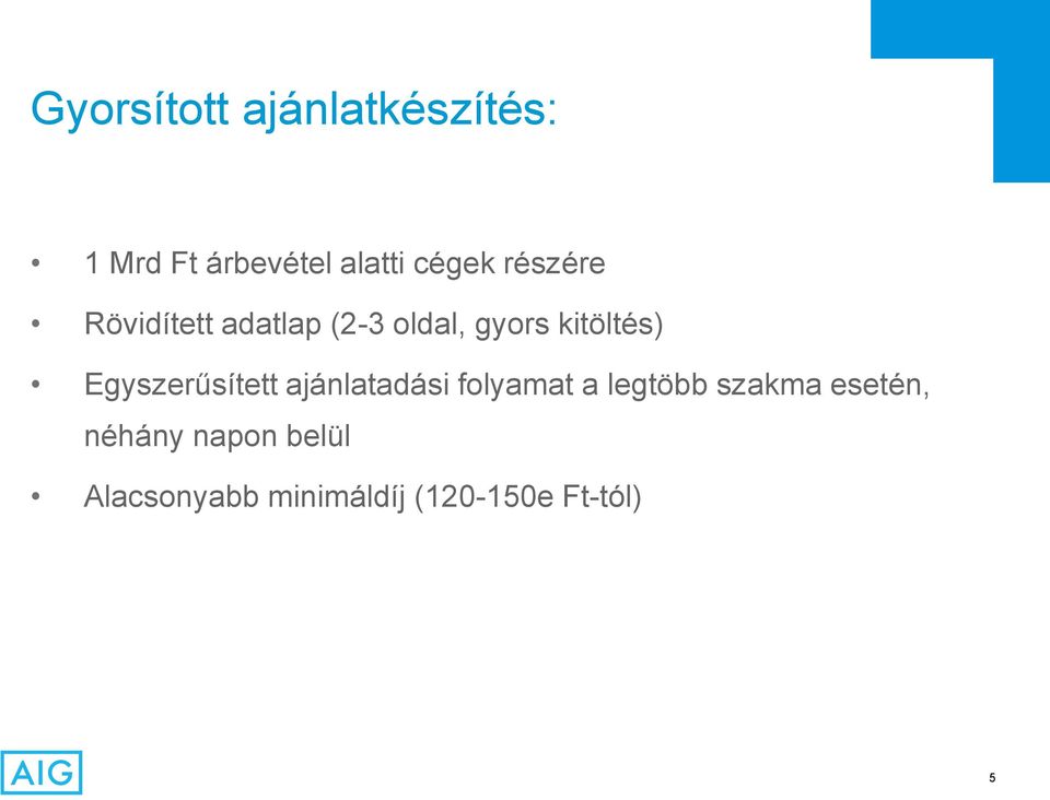 Egyszerűsített ajánlatadási folyamat a legtöbb szakma
