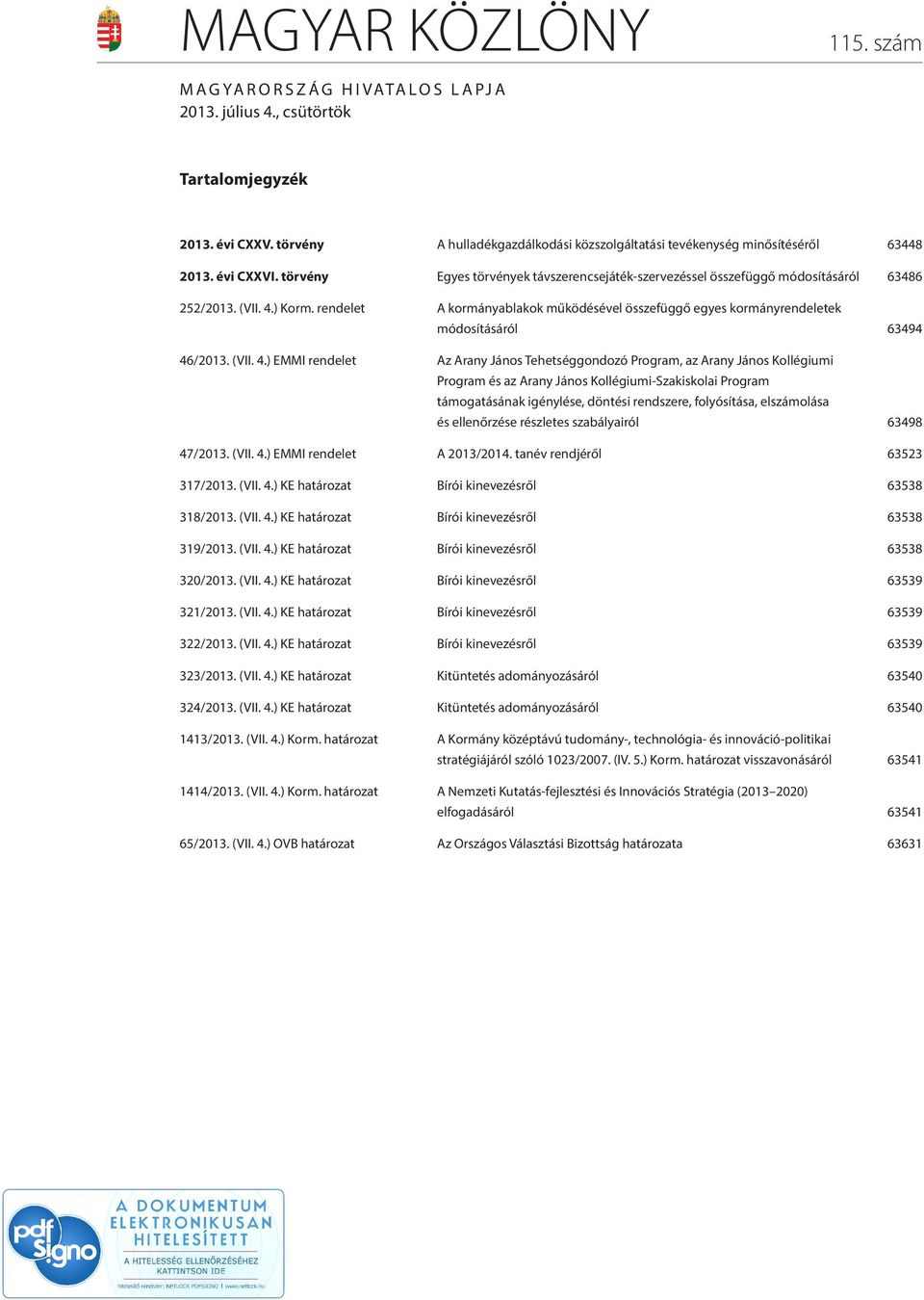 rendelet A kormányablakok működésével összefüggő egyes kormányrendeletek módosításáról 63494 46