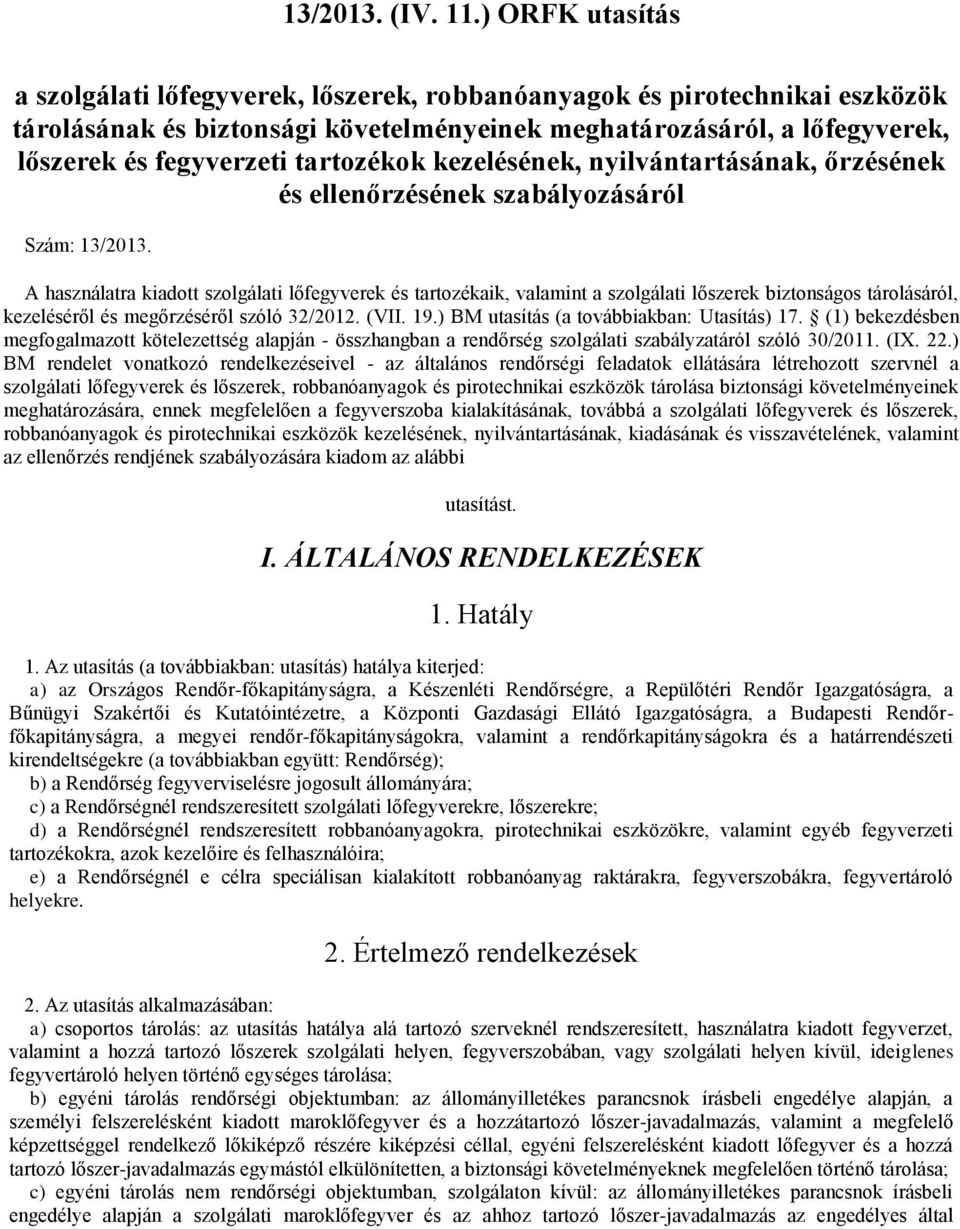 kezelésének, nyilvántartásának, őrzésének és ellenőrzésének szabályozásáról Szám: 13/2013.