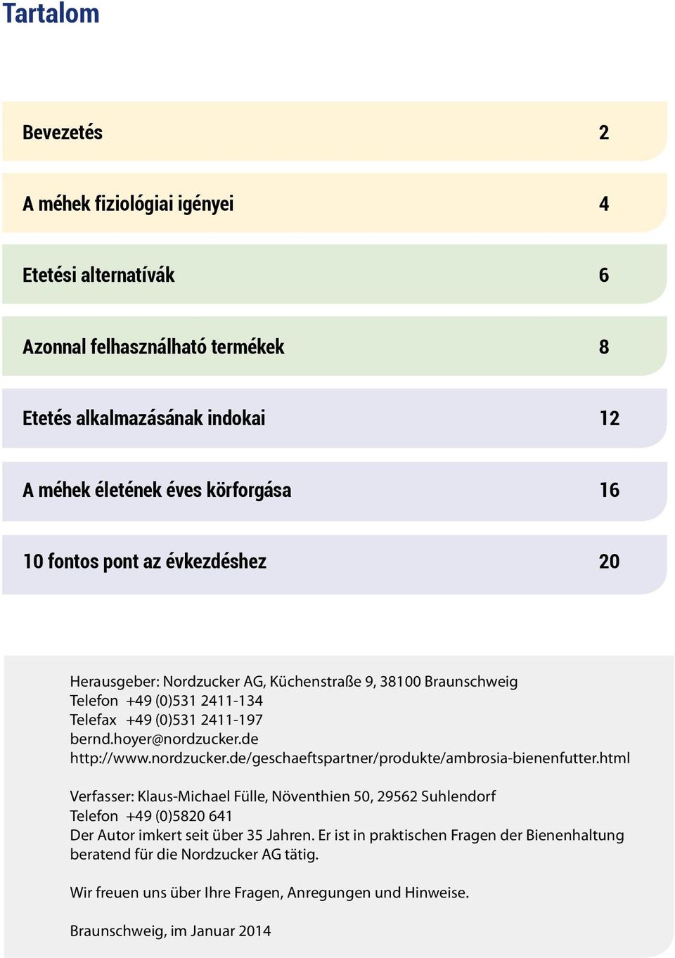 de http://www.nordzucker.de/geschaeftspartner/produkte/ambrosia-bienenfutter.