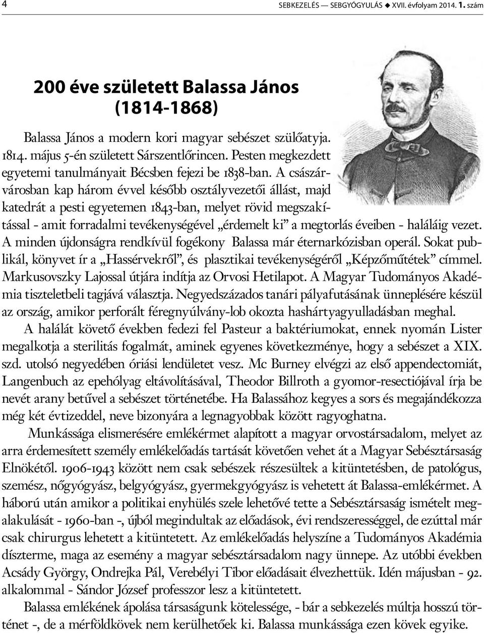 A császárvárosban kap három évvel később osztályvezetői állást, majd katedrát a pesti egyetemen 1843-ban, melyet rövid megszakítással - amit forradalmi tevékenységével érdemelt ki a megtorlás éveiben