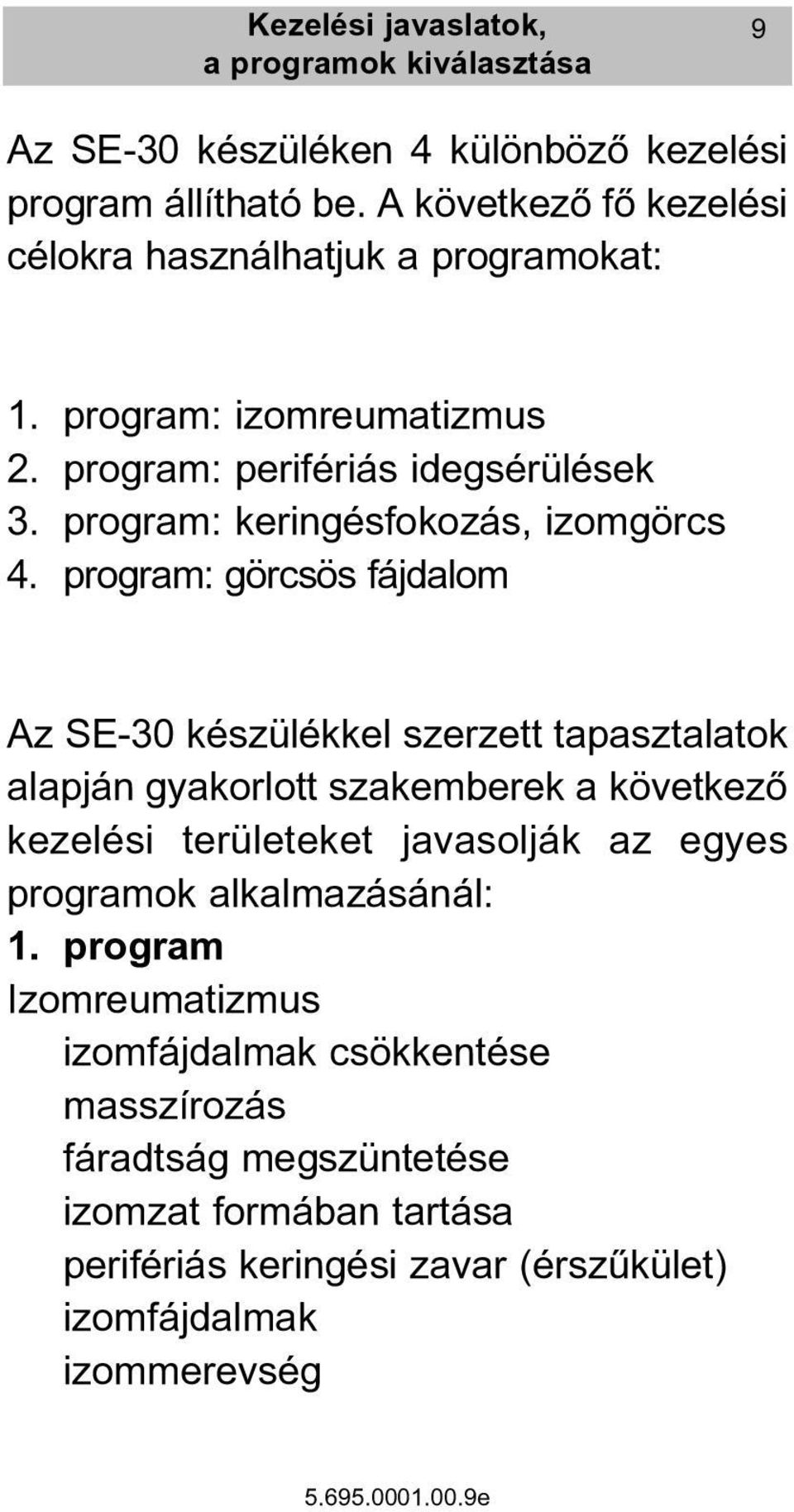 program: keringésfokozás, izomgörcs 4.