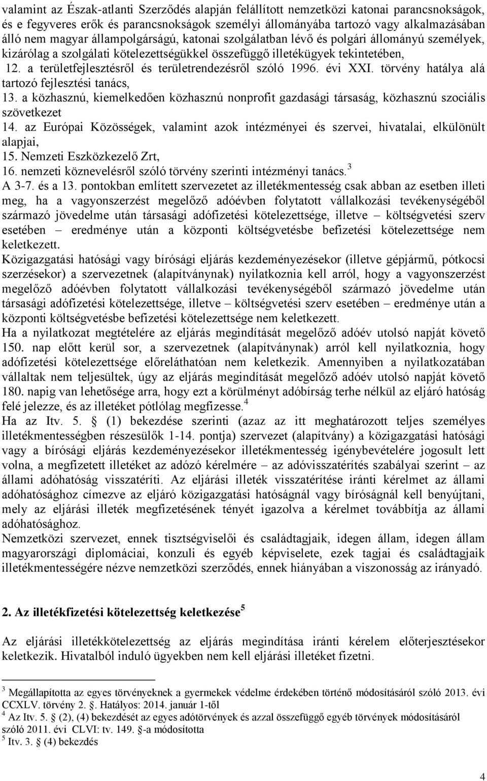 a területfejlesztésről és területrendezésről szóló 1996. évi XXI. törvény hatálya alá tartozó fejlesztési tanács, 13.