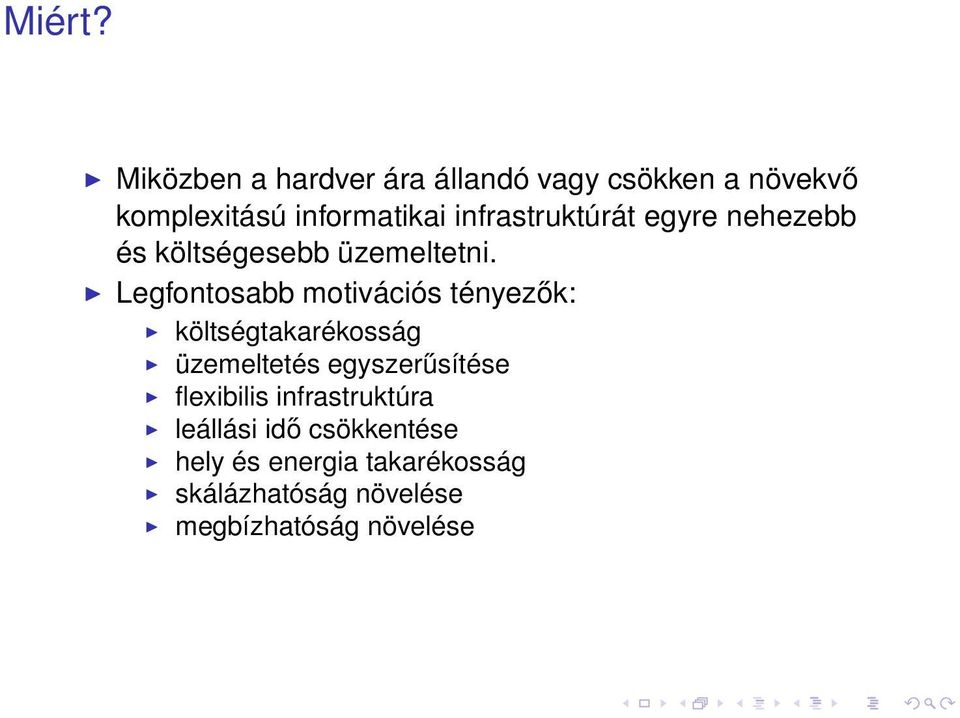 infrastruktúrát egyre nehezebb és költségesebb üzemeltetni.