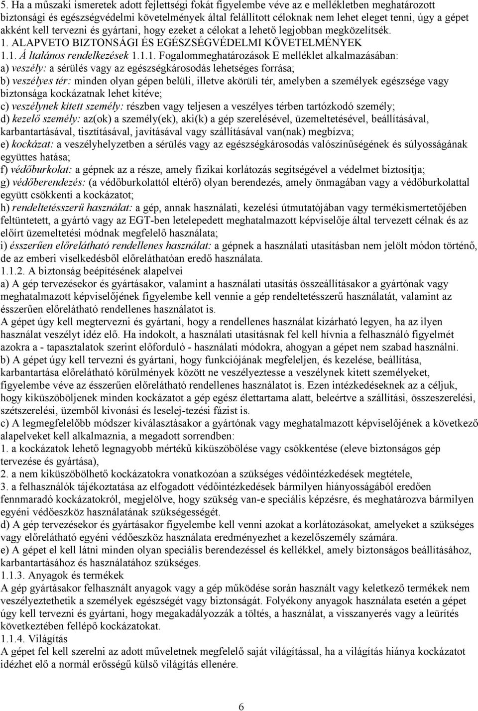 ALAPVETO BIZTONSÁGI ÉS EGÉSZSÉGVÉDELMI KÖVETELMÉNYEK 1.