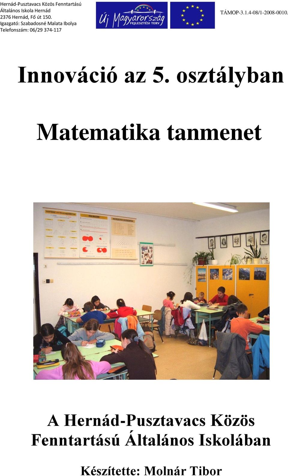 osztályban Matematika tanmenet A  Iskolában