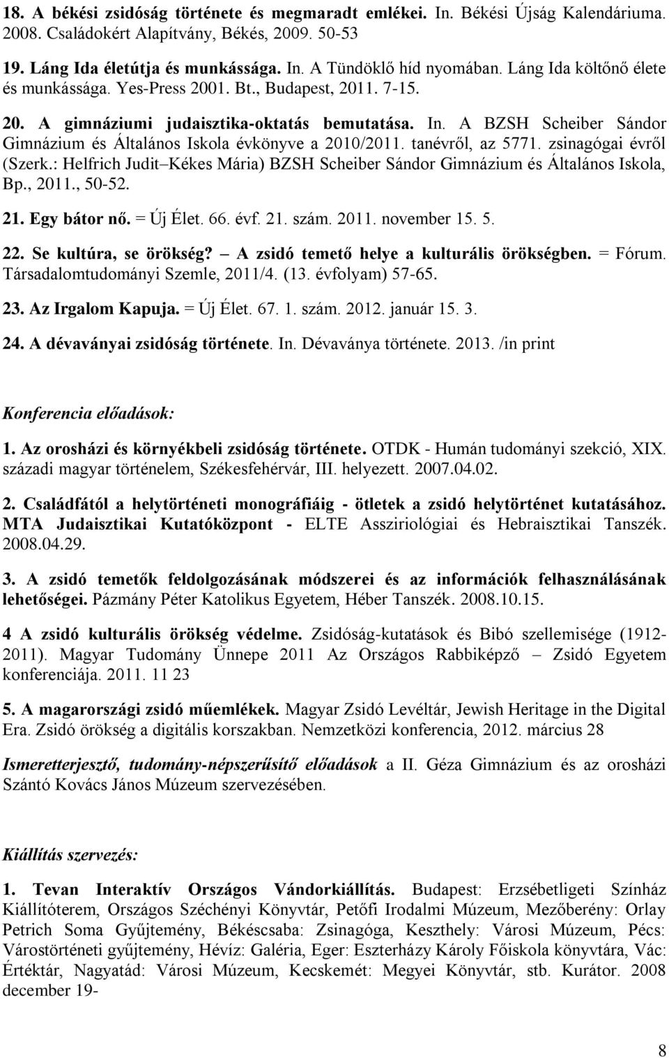 A BZSH Scheiber Sándor Gimnázium és Általános Iskola évkönyve a 2010/2011. tanévről, az 5771. zsinagógai évről (Szerk.