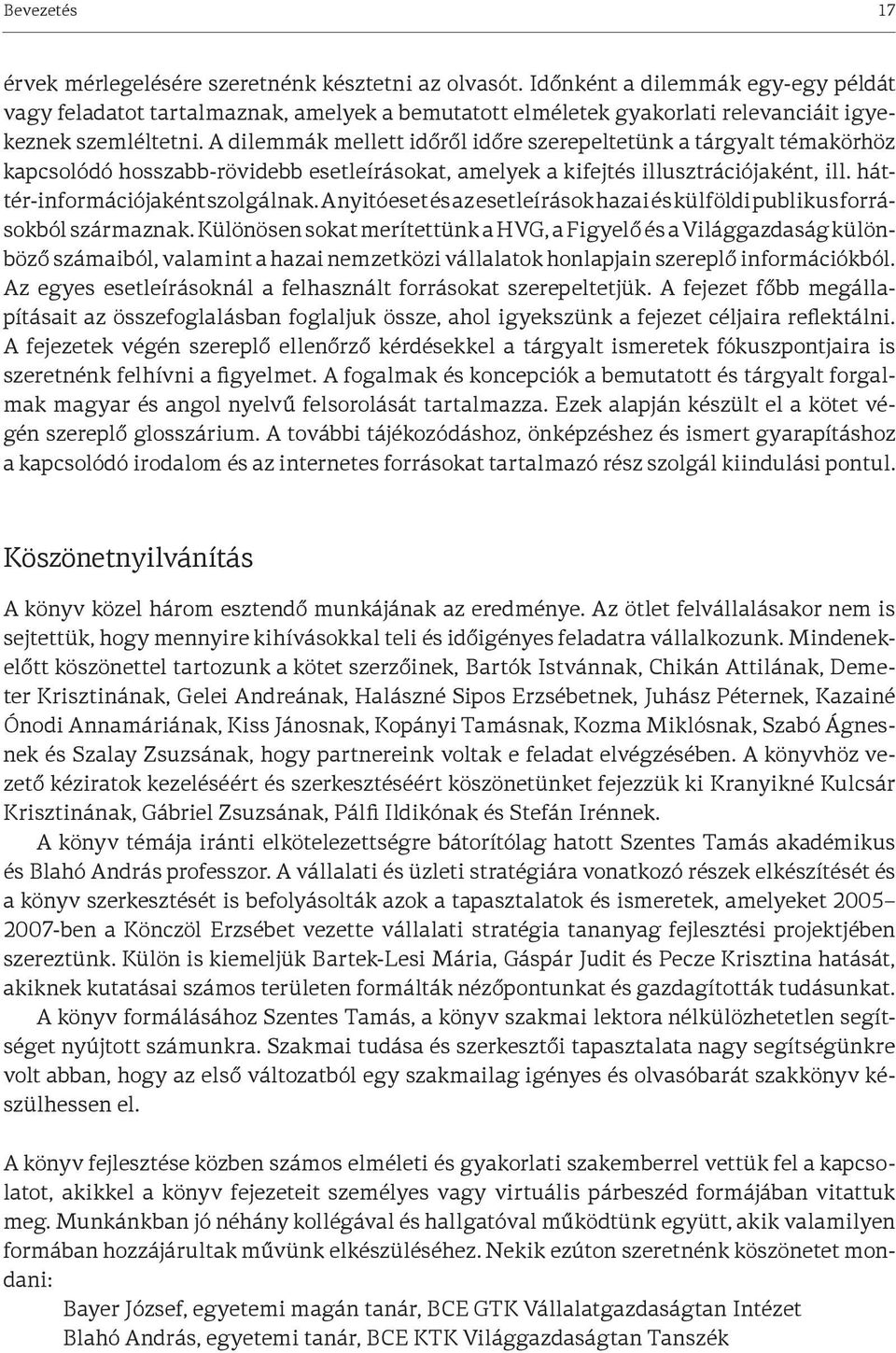 A nyitóeset és az esetleírások hazai és külföldi publikus forrásokból származnak.