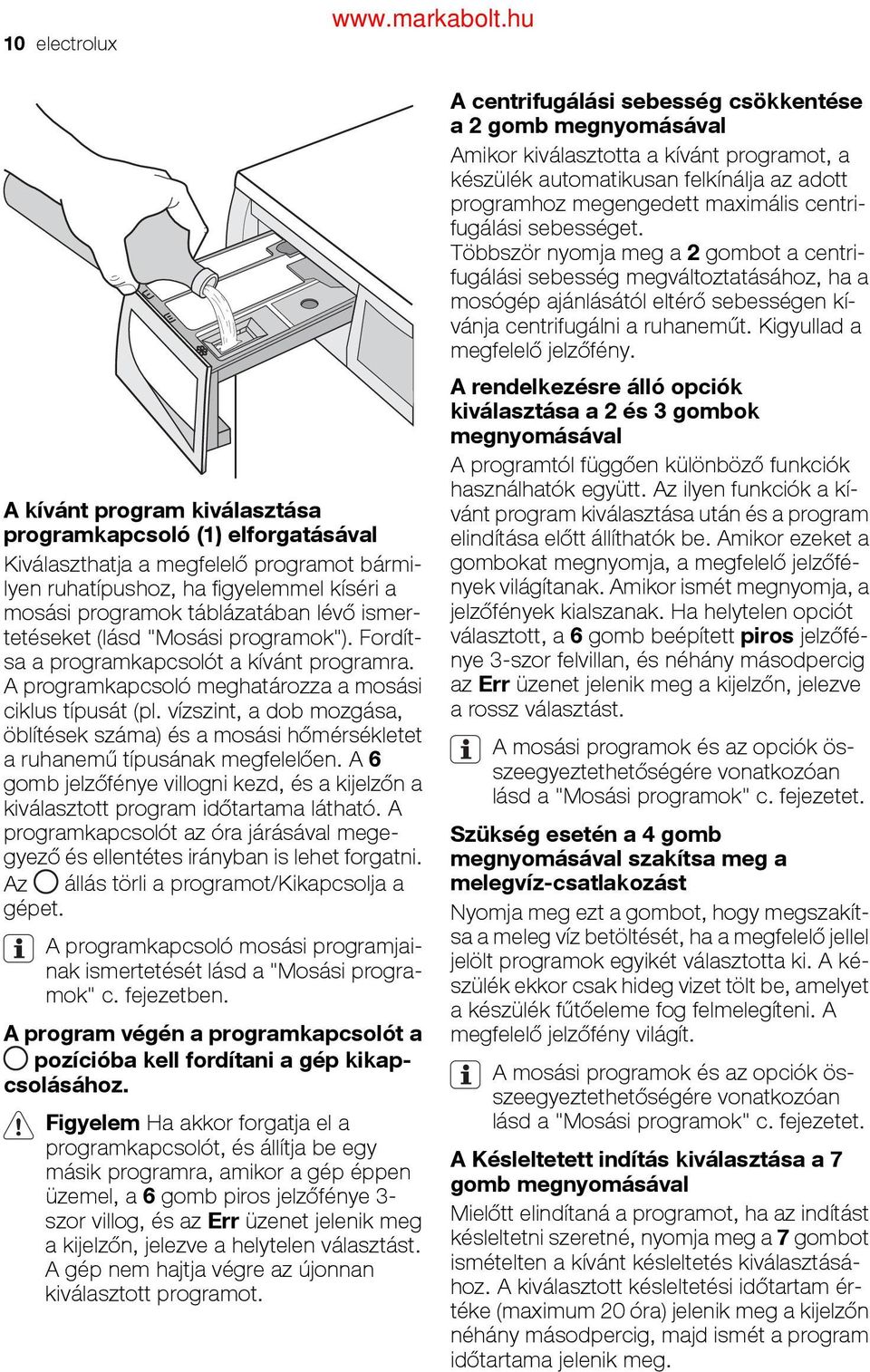 Kigyullad a megfelelő jelzőfény.